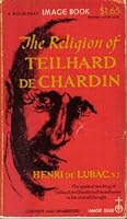 The Religion of Teilhard de Chardin B001OUIRH8 Book Cover