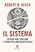 Il Sistema. Perché Non Funziona E Come Possiamo Aggiustarlo - 3