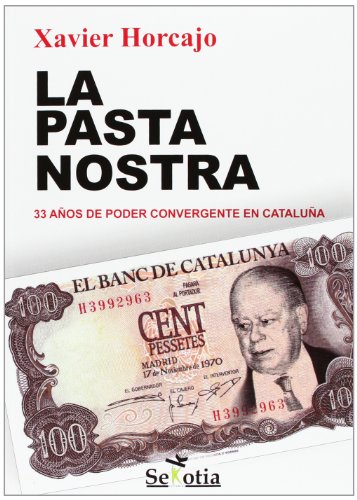 La Pasta Nostra: 33 años de poder convergente en Cataluña