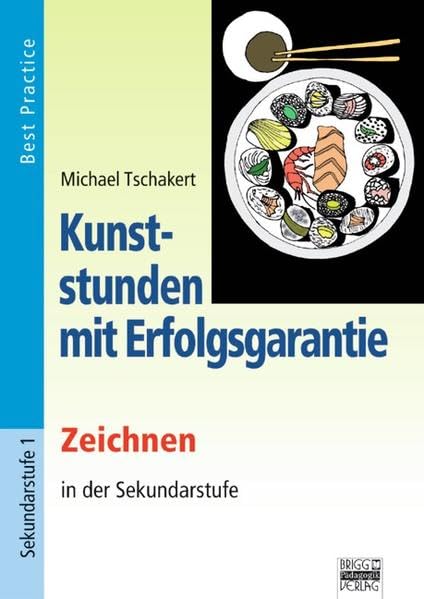 Kunststunden mit Erfolgsgarantie / Zeichnen: Best Practice