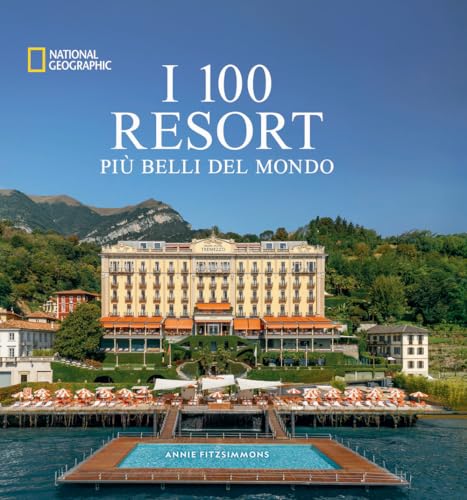  I 100 resort più belli del mondo