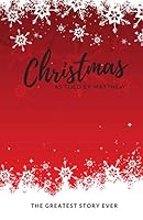 The Christmas Story : The Greatest Story Ever 1672056195 Book Cover