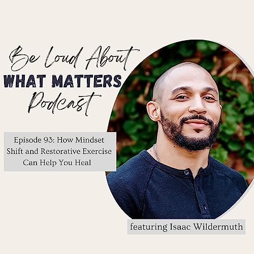 How Mindset Shift and Restorative Exercise Can Help You Heal