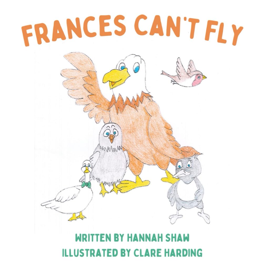 Frances Can't Fly (The Birdy Book Series)