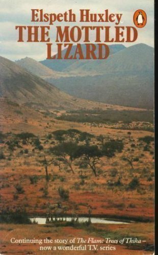 The Mottled Lizard by Huxley, Elspeth (1982) Pa... B00YDJHM1O Book Cover