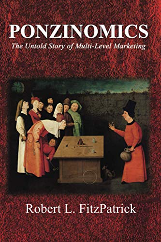 Ponzinomics: The Untold Story Of Multi-Level Marketing cover
