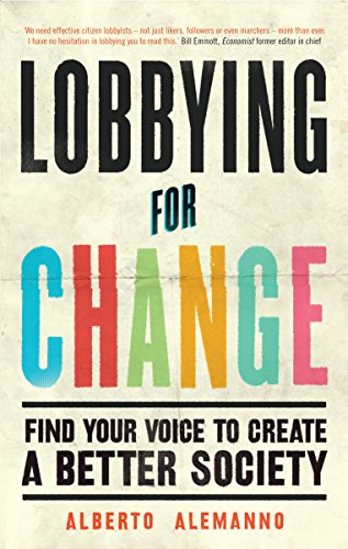 Télécharger Lobbying for Change: Find Your Voice to Create a Better Society (English Edition) PDF