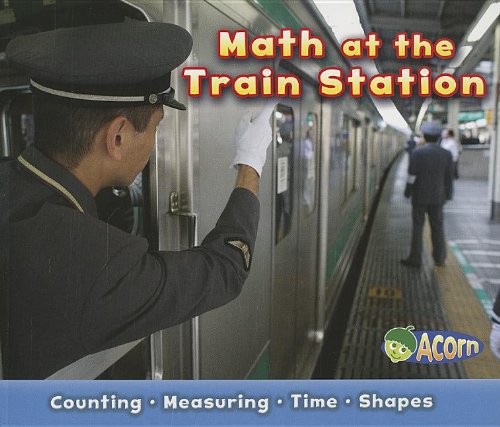 Math at the Train Station (Math on the Job): Steffora, Tracey ...