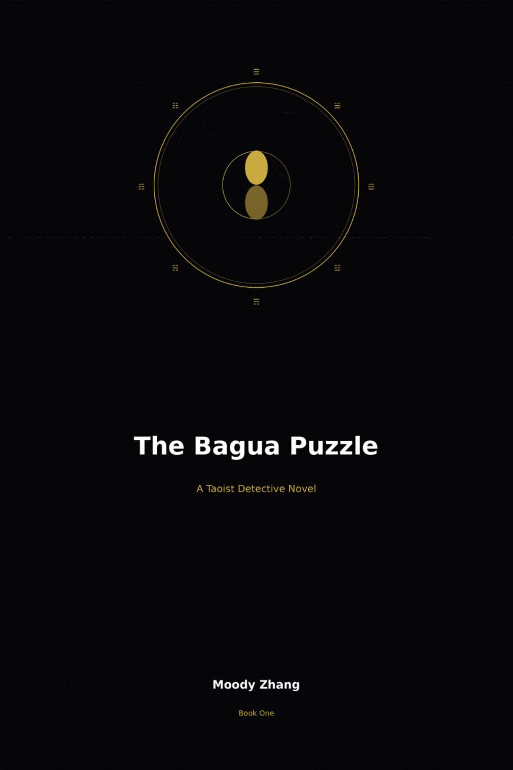 The Bagua Puzzle: A Taoist Detective Novel (The Taoist Detective Chronicles)