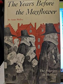 Hardcover The years before the Mayflower;: The Pilgrims in Holland, Book