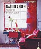 thielemann einrichten wohnen leben gmbh ehingen  Wohnen mit Farben: Naturfarben. Einrichten. Wohnen. Leben. Farbgestaltung von Wohnräumen. Wohnideen mit Farbe. Akzente setzen mit Naturfarben.