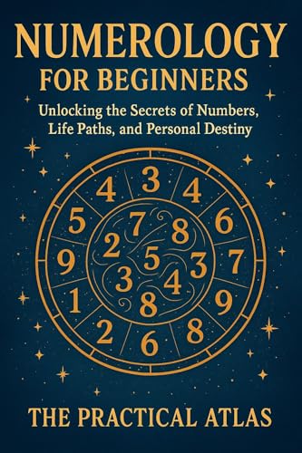 Numerology for Beginners: Unlocking the Secrets of Numbers, Life Paths, and Personal Destiny (Half Hour Help Mystical and Esoteric Tradition Series)