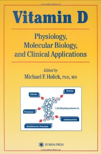 Vitamin D: Physiology, Molecular Biology, and Clinical Applications (Nutrition and Health)