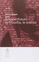 Schopenhauer, la filosofia, le scienze 8876423583 Book Cover