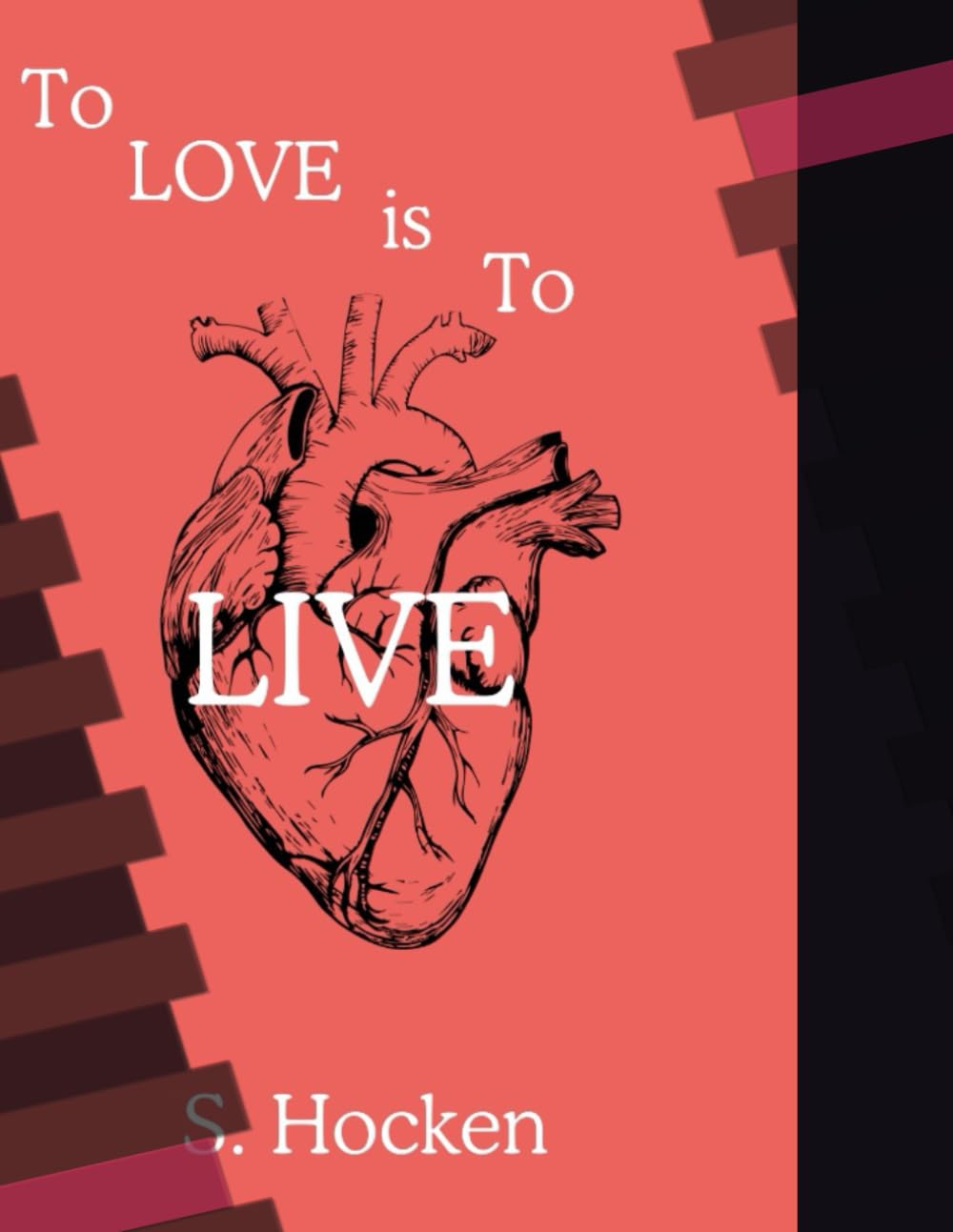 To Love Is To Live