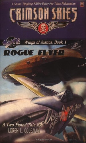 Wings of Justice: Rogue Flyer: 1 (Crimson Skies)