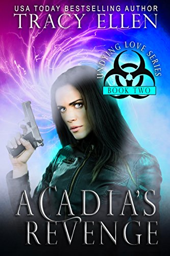 Acadia's Revenge: Book 2, Undying Love Series (Apocalypse Romance)