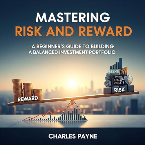 Mastering Risk and Reward Audiolibro Por Charles Payne arte de portada