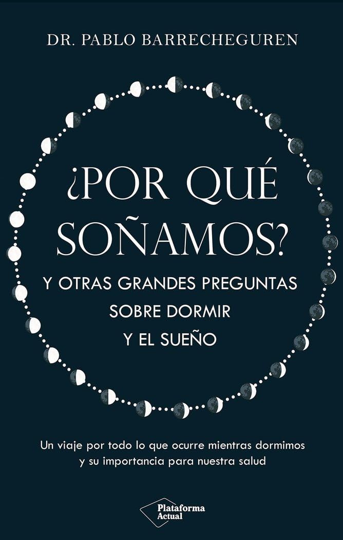 ¿Por qué soñamos?: Y otras grandes preguntas sobre dormir y el sueño (ACTUAL)