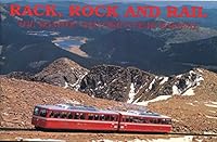 Rack, Rock and Rail the Manitou and Pike's Peak Railway B000OZB802 Book Cover