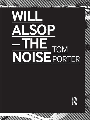Will Alsop: The Noise