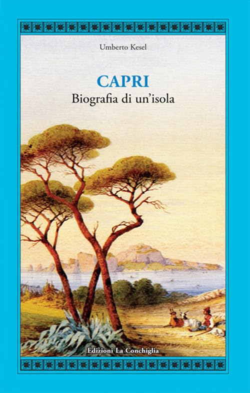Capri. Biografia di un'iso
