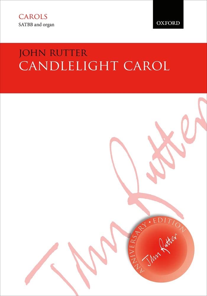 Candlelight Carol: SATBB vocal score (John Rutter Anniversary Edition)