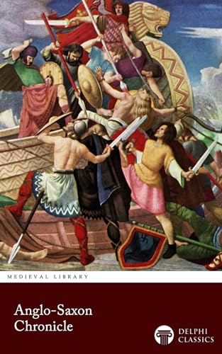 The Anglo-Saxon Chronicle (Illustrated)