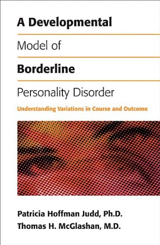 A Developmental Model of Borderline Personality Disorder: Understanding ...