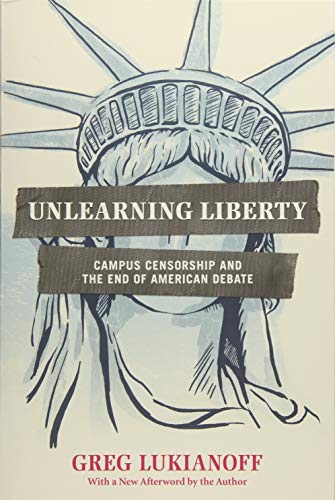 Unlearning Liberty: Campus Censorship and the End of American Debate