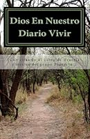 Dios En Nuestro Diario Vivir: Con citas de El Libro de Urantia 1456595199 Book Cover