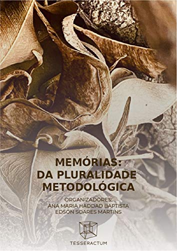 Memórias: Da pluralidade metodológica
