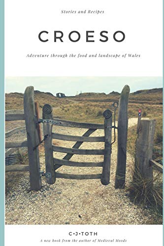 Croeso: Adventure through the food and landscape of Wales