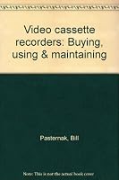 Video cassette recorders: Buying, using & maintaining 0830604901 Book Cover