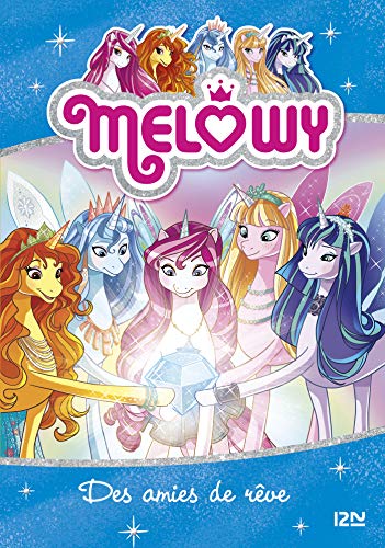 Télécharger Mélowy - tome 12 : Des amies de rêve (Melowy) Gratuit