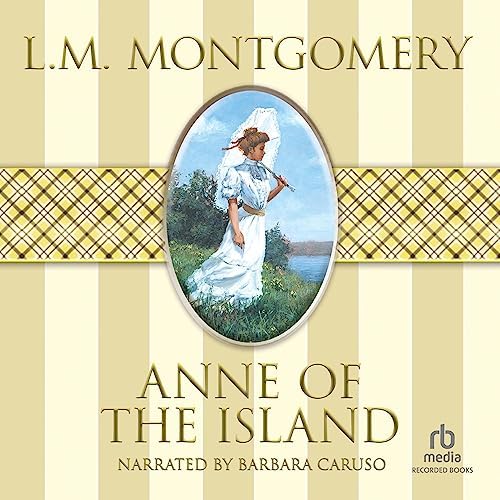 Anne of the Island Audiobook by L.M. Montgomery Podcast By  cover art