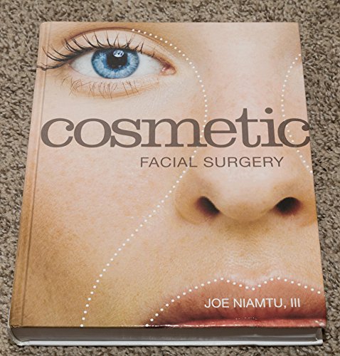 Compare Textbook Prices for Cosmetic Facial Surgery 1 Edition ISBN 9780323074001 by Niamtu III DMD  FAACS, Joe