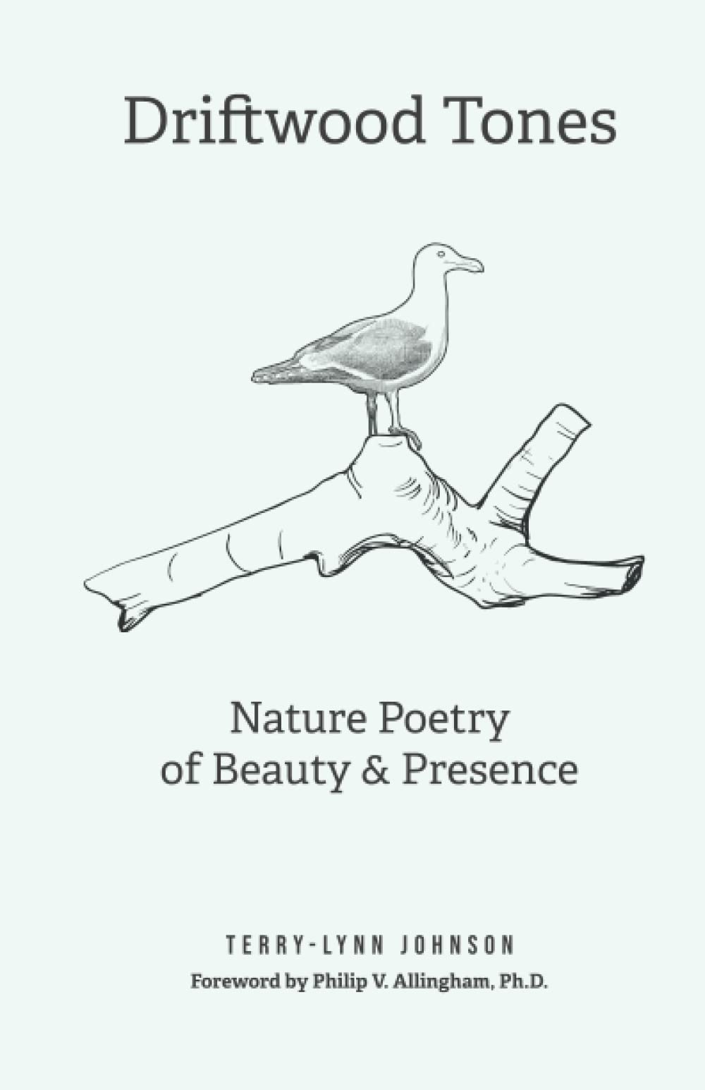 Driftwood Tones: Nature Poetry of Beauty and Presence