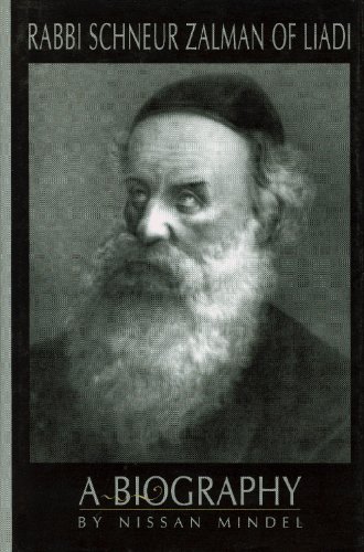 Rabbi Schneur Zalman of Liadi, A Biography