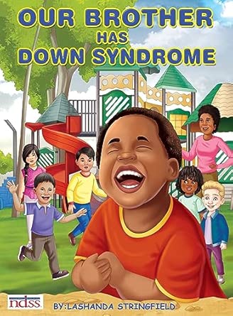 Our Brother Has Down Syndrome: Stringfield, Lashanda: 9781956292268