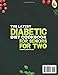 The Latest Diabetic Diet Cookbook for Seniors for Two: Quick, Easy and Low Sugar Meals to Prevent Blood Sugar Spikes, Support Weight Loss and Stay Independent Without Complicated Cooking