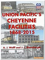 Union Pacific's Cheyenne Facilities, 1868-2015 1881411753 Book Cover