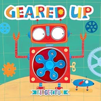 Board book Geared Up - Children's Sensory Storybook with Touch and Spin Fidget Spinner Book