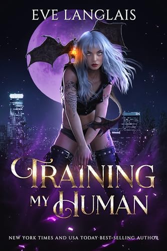 Training my Human (The Dragocracy Chronicles Book 1)