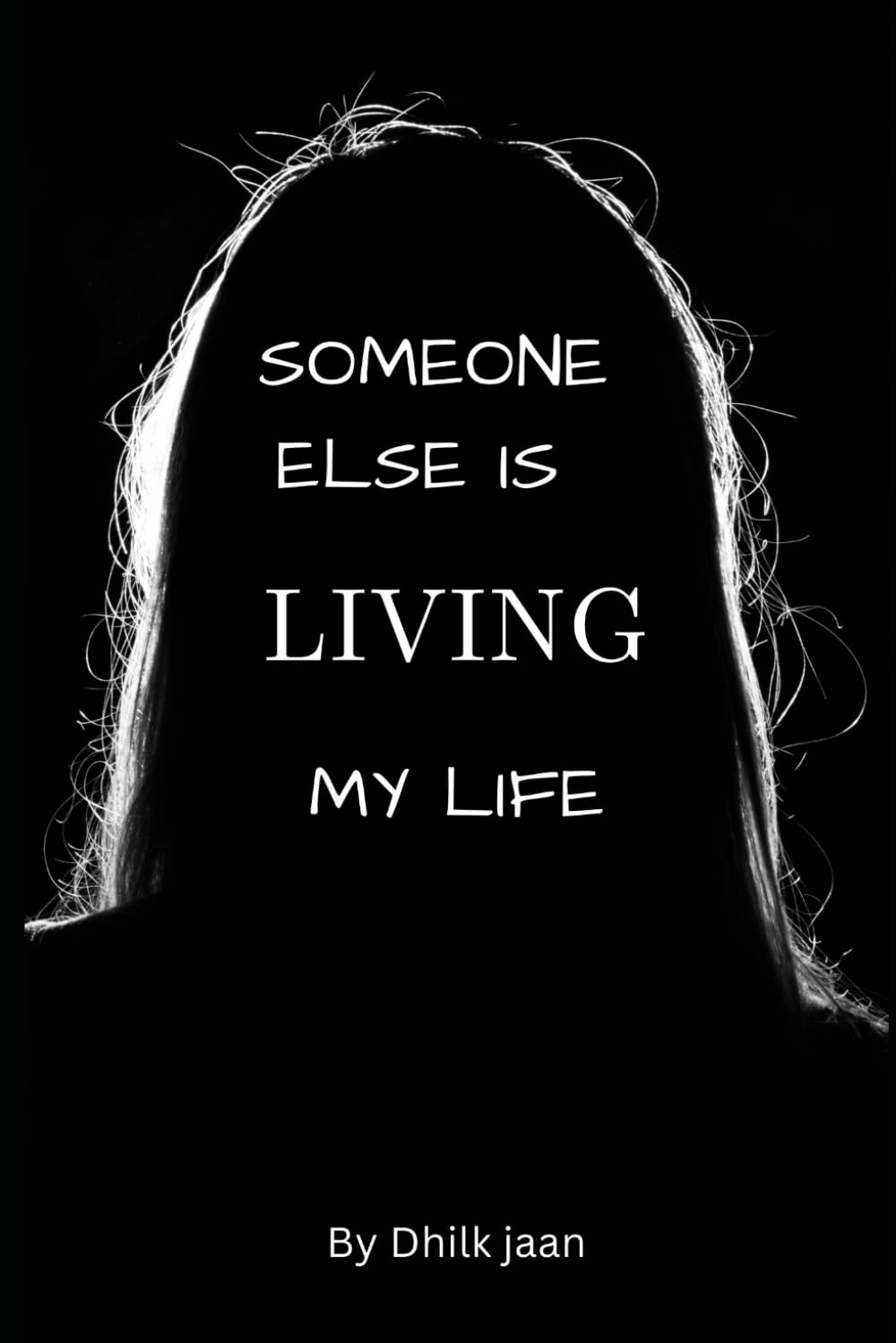 Someone Else Is Living My Life