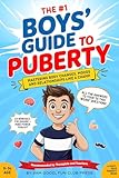 The Boys' Guide to Puberty: Mastering Body Changes, Moods and Relationships Like A Champ - A Must-Have Puberty Book (A Youth Skills Playbook)