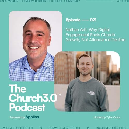Nathan Artt: Why Digital Engagement Fuels Church Growth, Not Attendance Decline | Church3.0