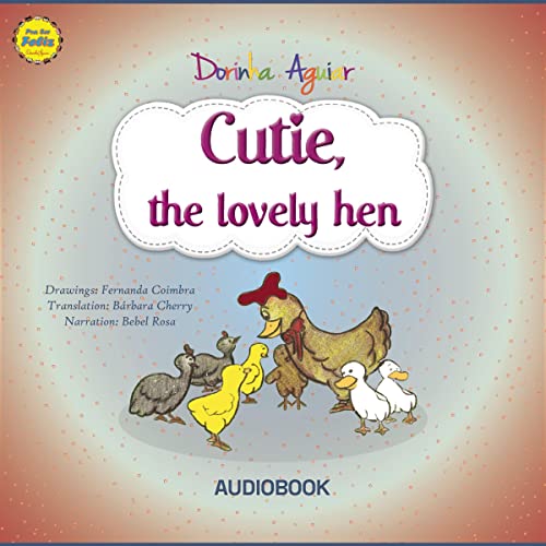 Cutie, the Loving Hen by Dorinha Aguiar episode artwork