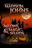 Meows, Magic, & Wands (Lake Forest Witches Book 5)