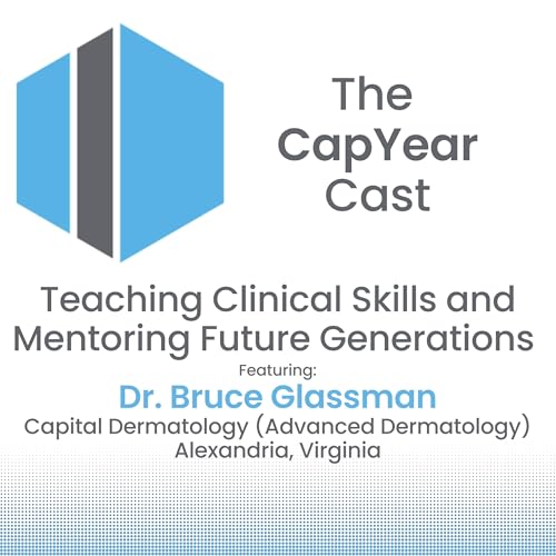 Teaching Clinical Skills and Mentoring Future Generations with Dr. Bruce Glassman